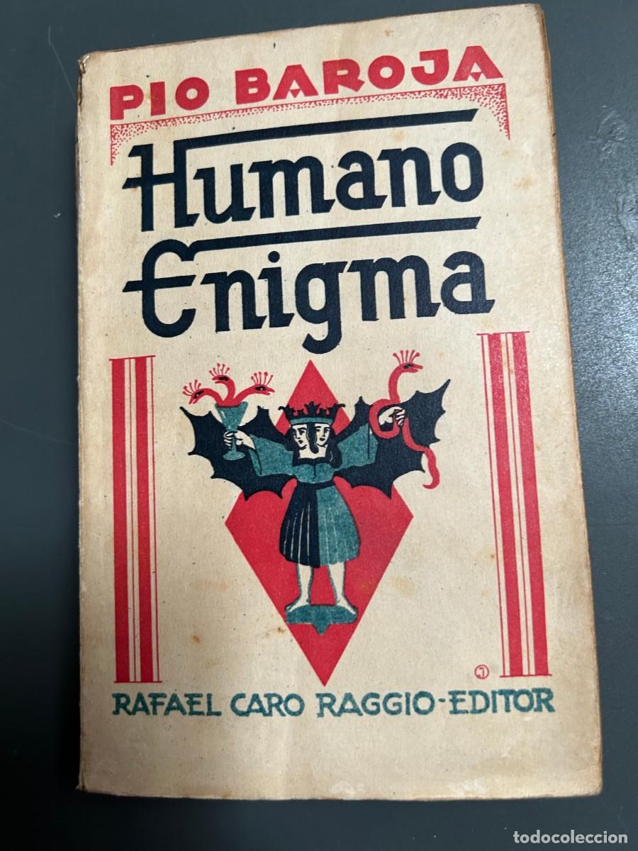 Libros antiguos: EL HUMANO ENIGMA. PIO BAROJA. 1928. 1&ordf; EDICI&Oacute;N.