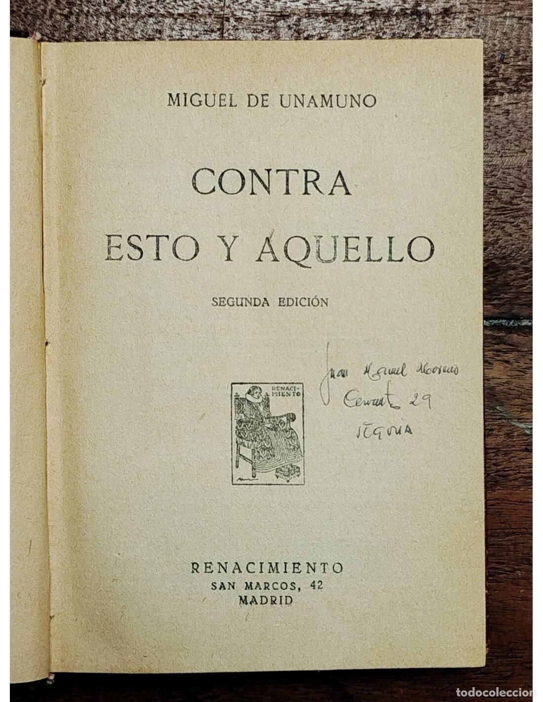 Libri antichi: CONTRA ESTO Y AQUELLO. UNAMUNO, Miguel de. Renacimiento. 1928.