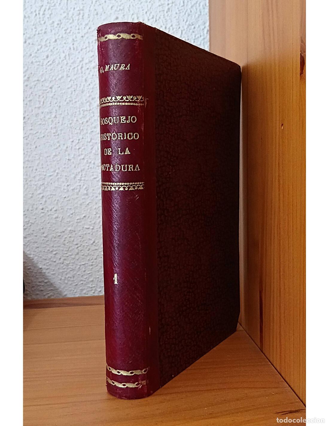 Libros antiguos: BOSQUEJO HIST&Oacute;RICO DE LA DICTADURA. TOMO I: 1923-1926. MAURA GAMAZO, Gabriel. Publicaciones de la Ti