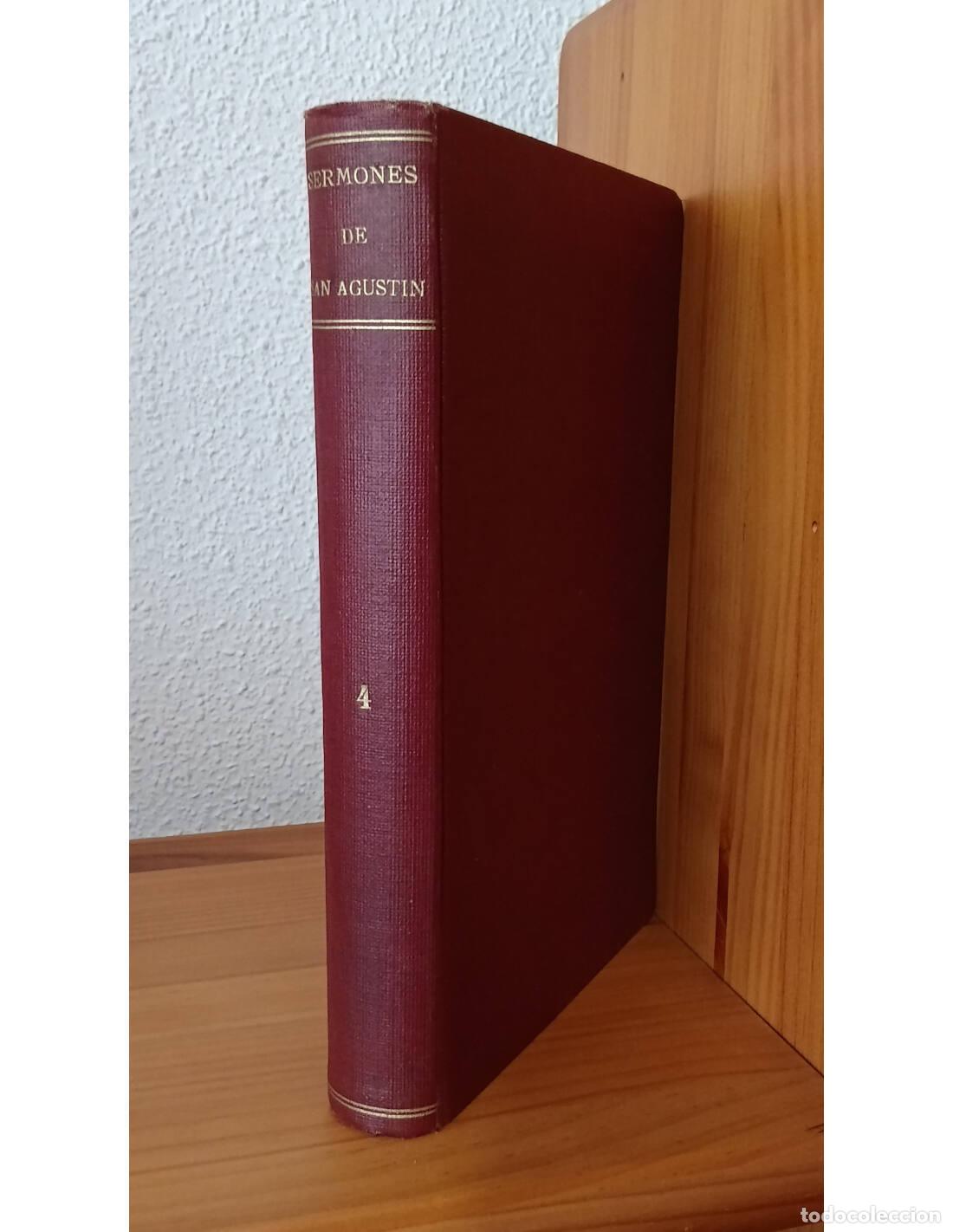 Libros antiguos: LOS SERMONES DE SAN AGUST&Iacute;N TOMO 4: SERMONES SOBRE ALGUNAS EP&Iacute;STOLAS, SOBRE LA NATIVIDAD DEL SE&Ntilde;OR,