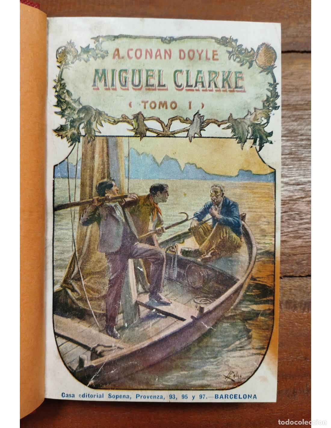 Libros antiguos: MIGUEL CLARKE. (Micah Clarke) 2 TOMOS. CONAN DOYLE, Arthur. Sopena. 1910.