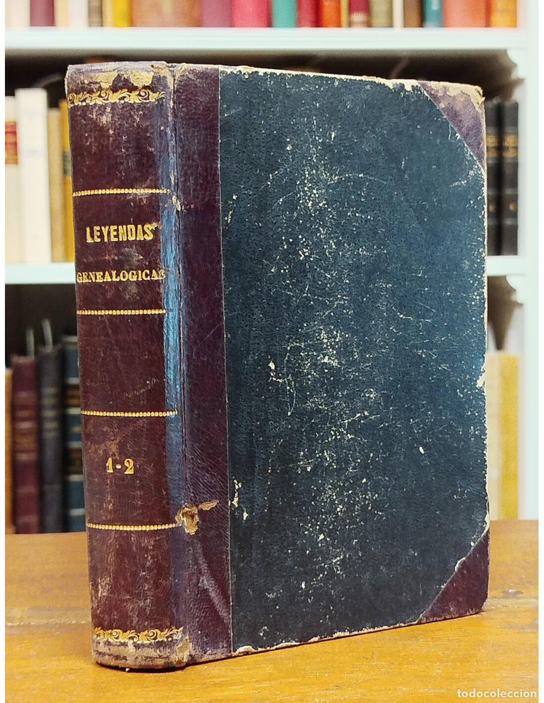 Libros antiguos: LEYENDAS GENEAL&Oacute;GICAS DE ESPA&Ntilde;A. TRUEBA, Antonio de . Daniel Cortezo y C.&ordf; Editores. 1887. Primera e