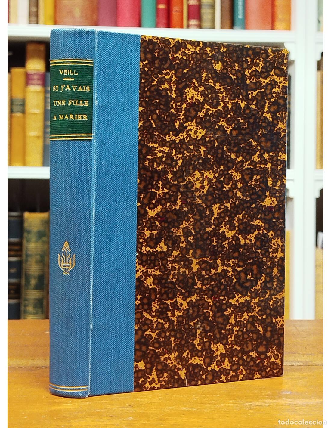 Libros antiguos: SI J&rsquo;AVAIS UNA FILLE A MARIER. WEILL, Alexandre. Amyot. 1860.