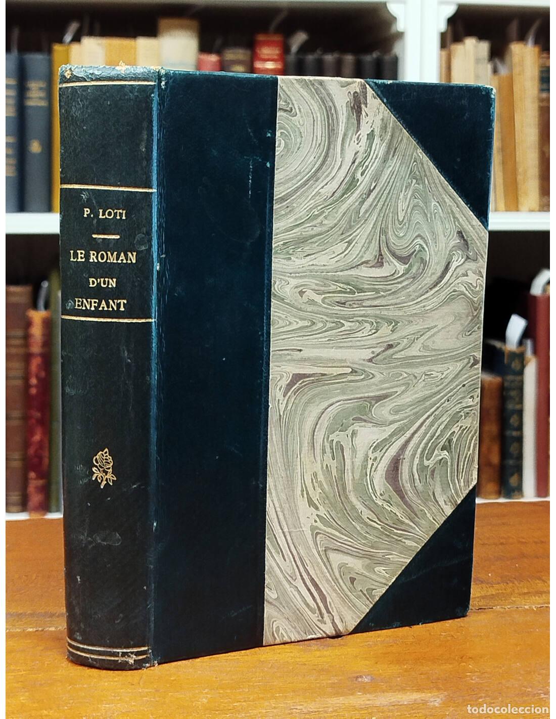 Libros antiguos: LE ROMAN D&rsquo;UN ENFANT. LOTI, Pierre. Calmann L&eacute;vy. 1890.