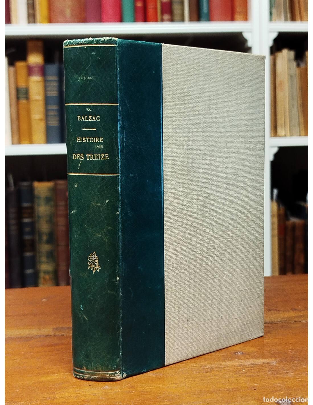 Libros antiguos: HISTOIRE DES TREIZE: FERRAGUS - LA DUCHESSE DE LANGEAIS - LA FILLE AUX YEUX D&rsquo;OR. BALZAC, Honor&eacute; de