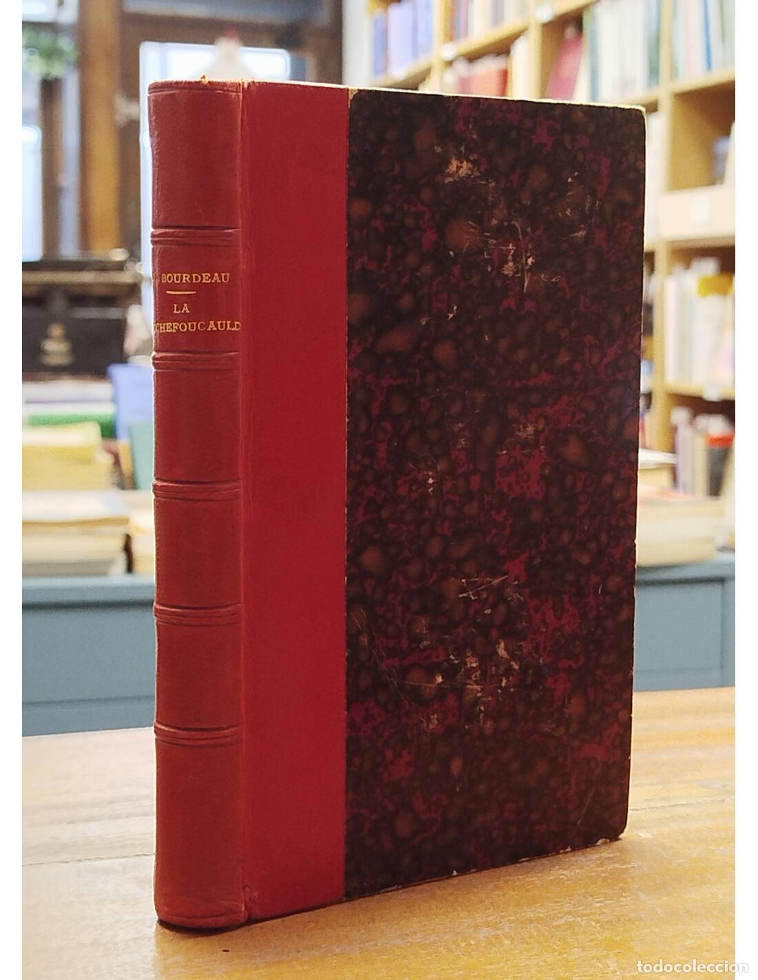 Libros antiguos: LA ROCHEFOUCAULD. BOURDEAU, J.. Librairie Hachette. 1895.