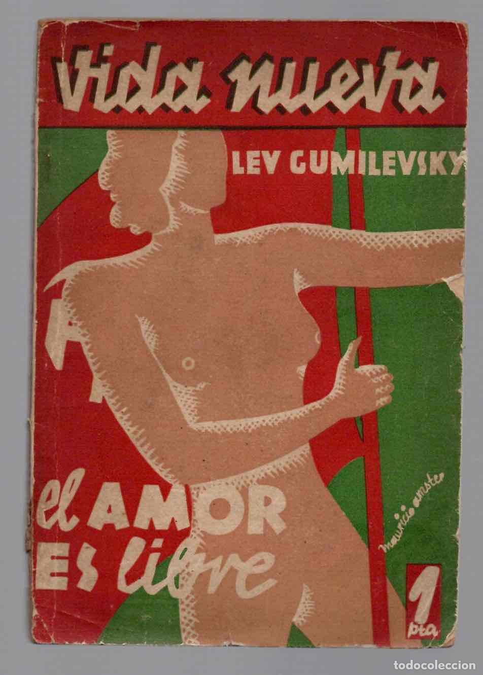 Libros antiguos: VIDA NUESTRA EL AMOR ES LIBRE. LEV GUMILEVSKY. EDITORIAL FENIX 1932.
