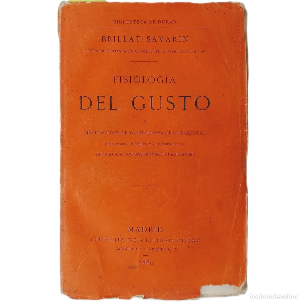 Antiquarische B&uuml;cher: FISIOLOG&Iacute;A DEL GUSTO O MEDITACIONES DE GASTRONOM&Iacute;A TRASCENDENTAL. Brillat-Savarin