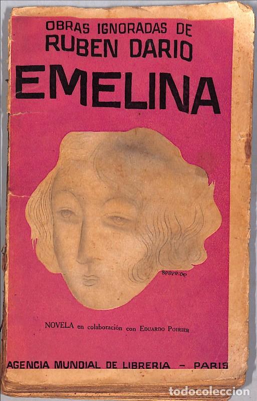 Libros antiguos: Emelina: Obras desconocidas de Rub&eacute;n Dar&iacute;o - Rub&eacute;n Dar&iacute;o - Ed. Agencia Mundial de Librer&iacute;a - Par&iacute;s