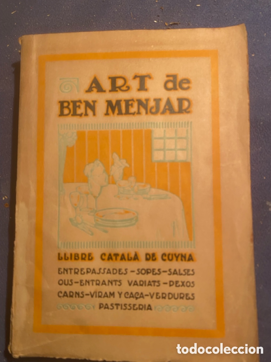 Antiquarische B&uuml;cher: - ART DE BEN MENJAR. LLIBRE CATAL&Agrave; DE CUYNA - (IMPREMTA LA RENAIXENSA. 1923)