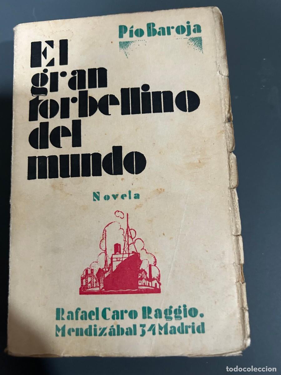 Libros antiguos: EL GRAN TORBELLINO DEL MUNDO. PIO BAROJA. 1&ordf; EDICI&Oacute;N.