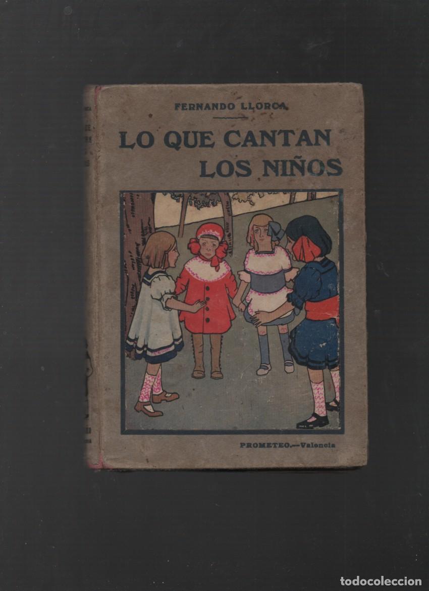 Libros antiguos: LO QUE CANTAN LOS NI&Ntilde;OS. FERNANDO LLORCA. EDITORIAL PROMETEO, 1931