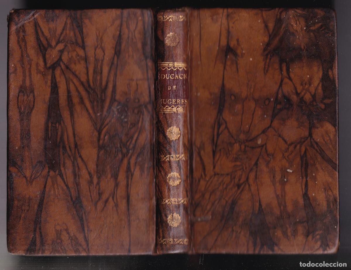 Libros antiguos: JOSEFA AMAR Y BORB&Oacute;N: DISCURSO SOBRE LA EDUCACI&Oacute;N F&Iacute;SICA Y MORAL DE LAS MUJERES. 1790 FEMINISMO