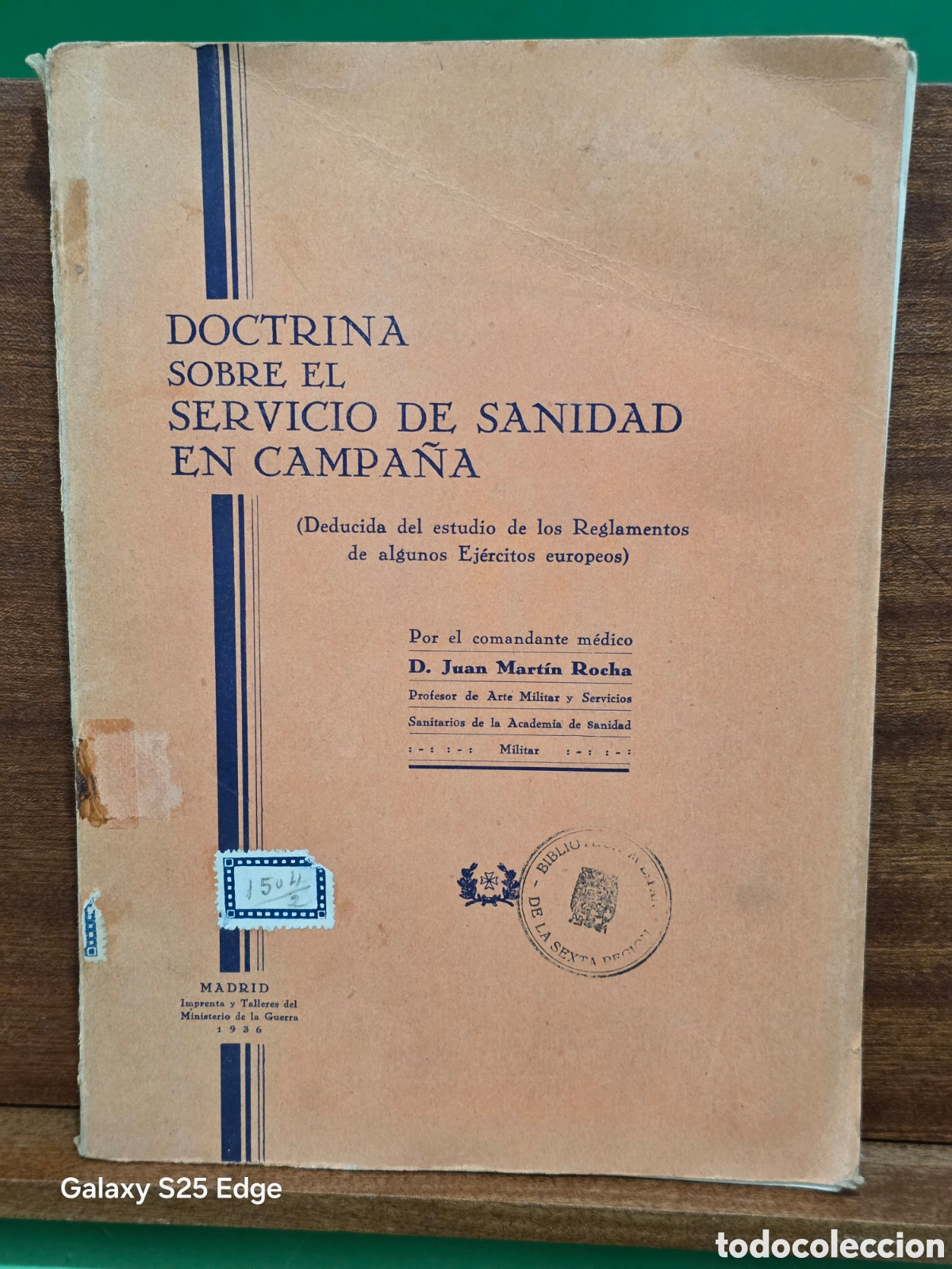 Libros antiguos: &rdquo;&rdquo;DOCTRINA SOBRE EL SERVICIO DE SANIDAD EN CAMPA&Ntilde;A&rdquo;&rdquo;...JUAN MARTIN ROCHA...1936...