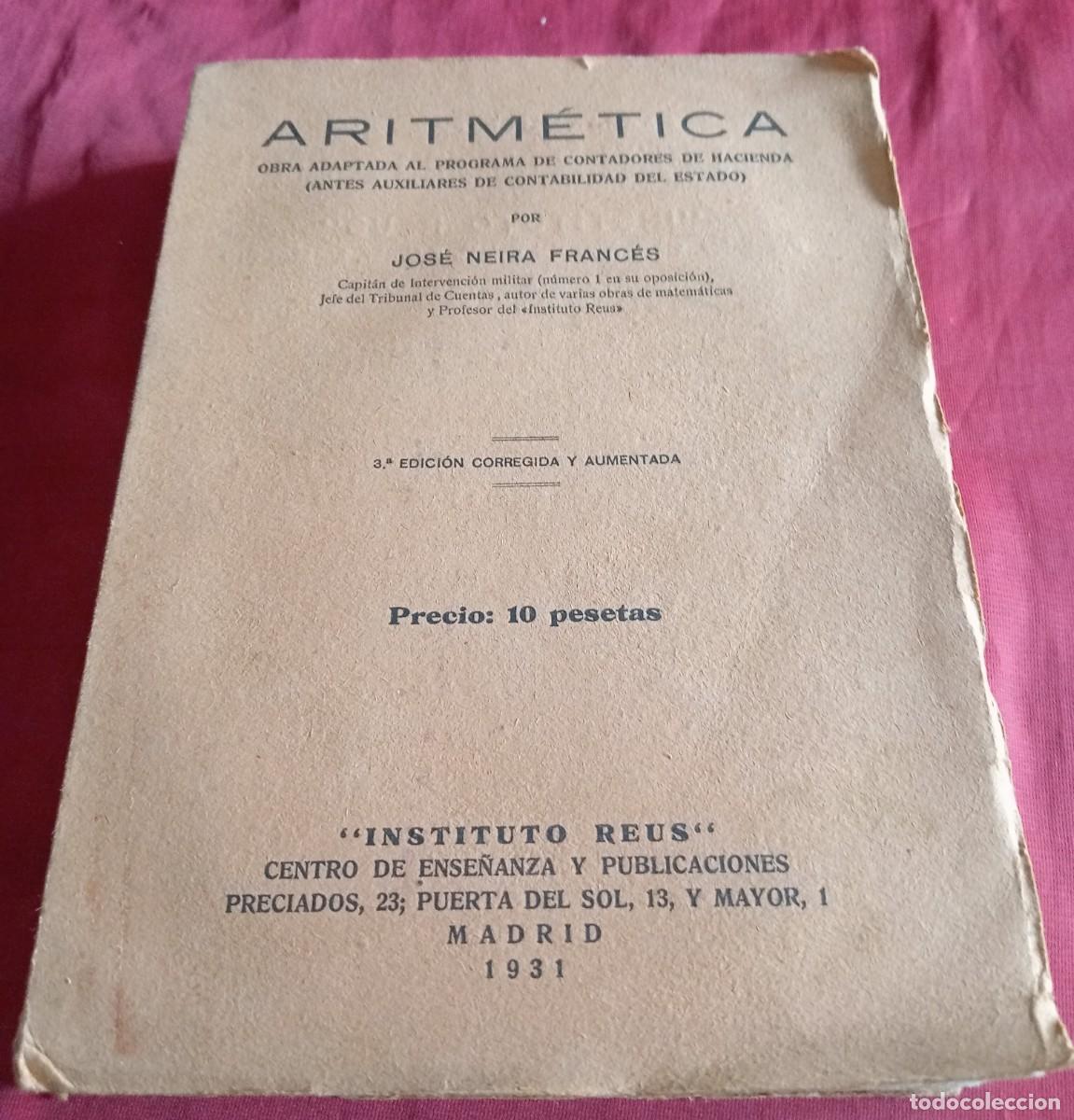 Libros antiguos: ARITM&Eacute;TICA, INSTITUTO REUS, 1931, JOS&Eacute; NEIRA FRANC&Eacute;S
