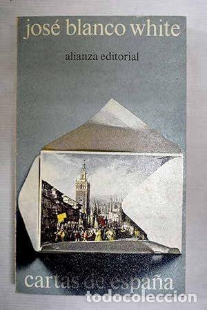 Libros antiguos: CARTAS DE ESPA&Ntilde;A - Jos&eacute; Blanco White - Alianza Editorial