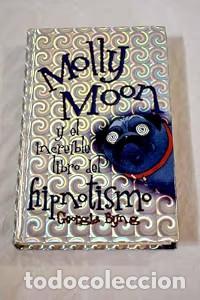 Libros antiguos: Molly Moon y el incre&iacute;ble libro del hipnotismo - Gergia Byng - C&iacute;rculo de Lectores