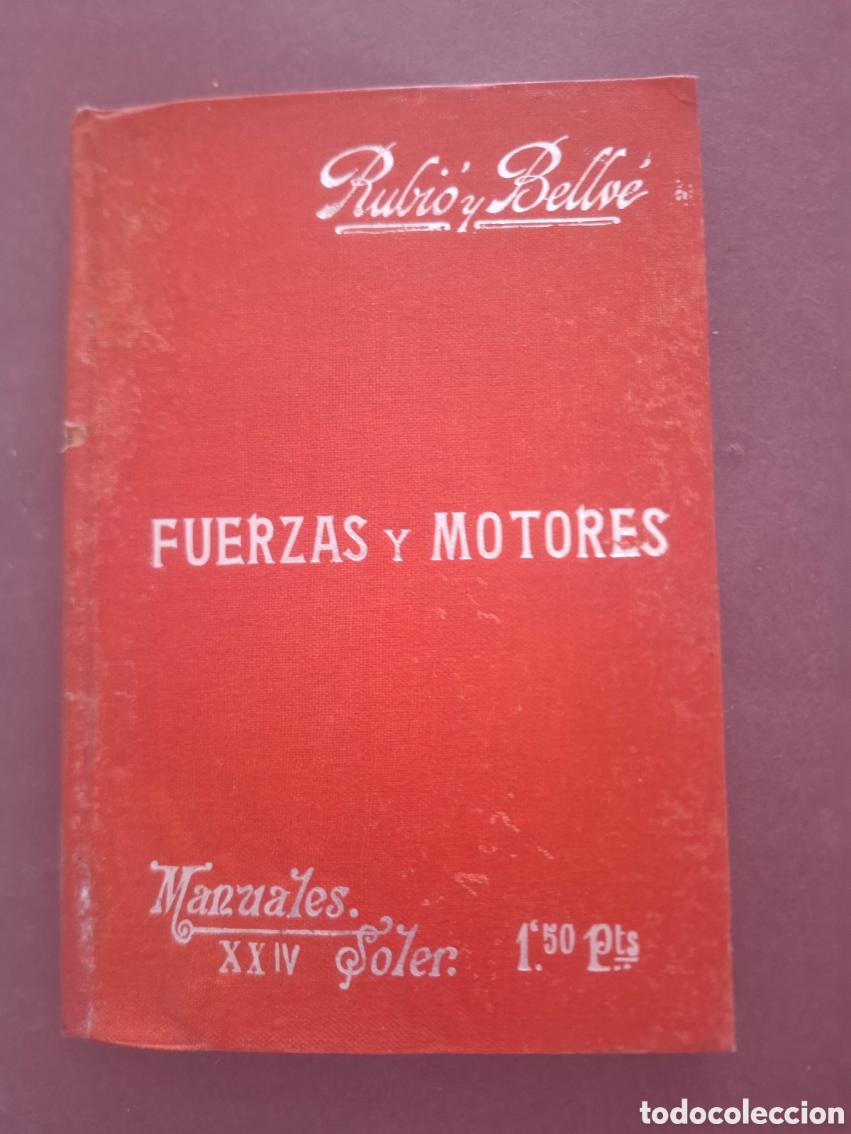 Libros antiguos: Fuerzas y motores - Rubio y Bellv&eacute; - ppios de siglo XX