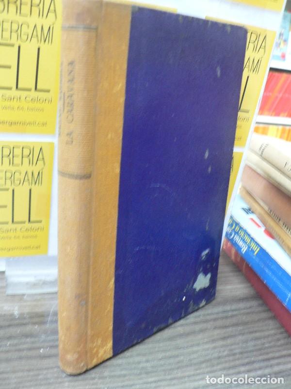 Libros antiguos: La Caravana - Mill&agrave;s-Raurell, Josep M. - Edicions Diana - 1927, 1&ordf; ed.