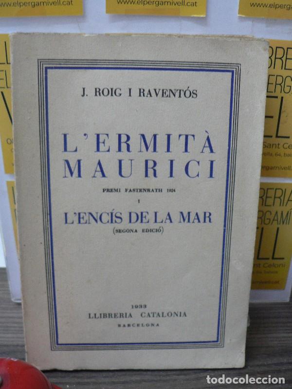 Libros antiguos: L'ermit&agrave; Maurici - Roig i Raventos, Josep - Llibreria Catal&ograve;nia - 1933, 2&ordf; ed.