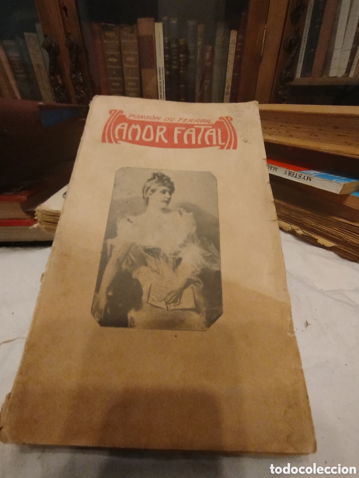 Libros antiguos: Libro Antiguo &rdquo;Amor Fatal&rdquo; Tomo II - Ponson du Terrail (Ed. Barcelona)