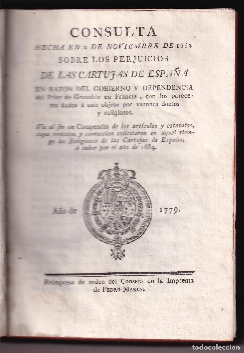 Libros antiguos: CONSULTA HECHA EN 2 DE NOVIEMBRE DE 1682 SOBRE LOS PERJUICIOS DE LAS CARTUJAS DE ESPA&Ntilde;A. 1779