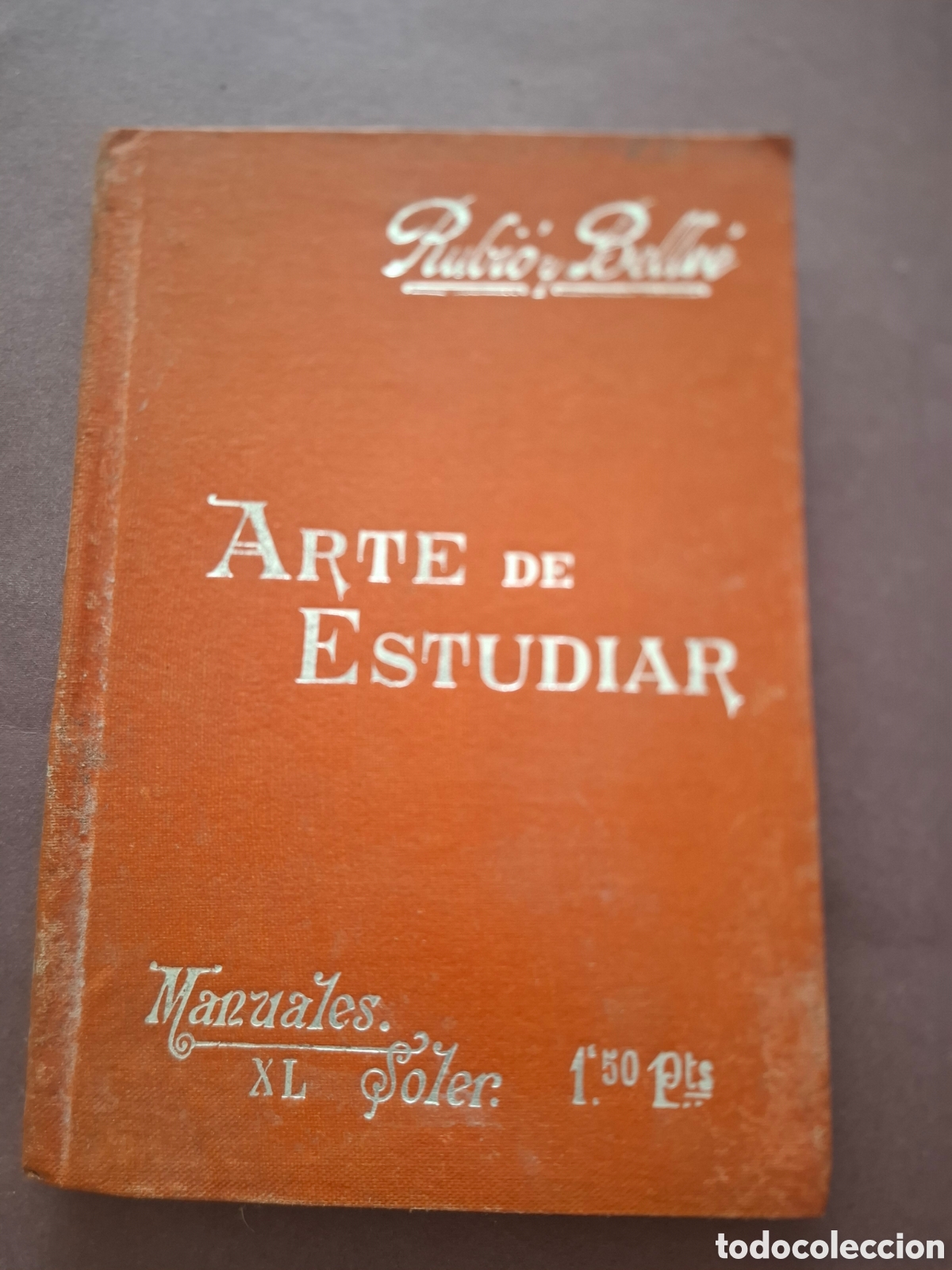 Libros antiguos: Arte de estudiar - Rubio y Bellv&eacute; - ppios siglo XX