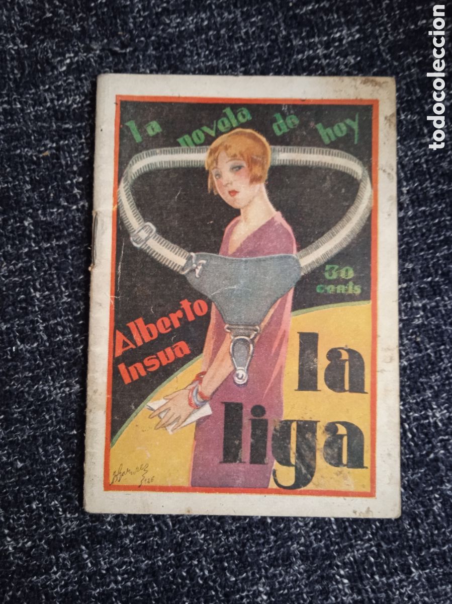 Libros antiguos: LA NOVELA DE HOY,- LA LIGA / ALBERTO INSUA 1926