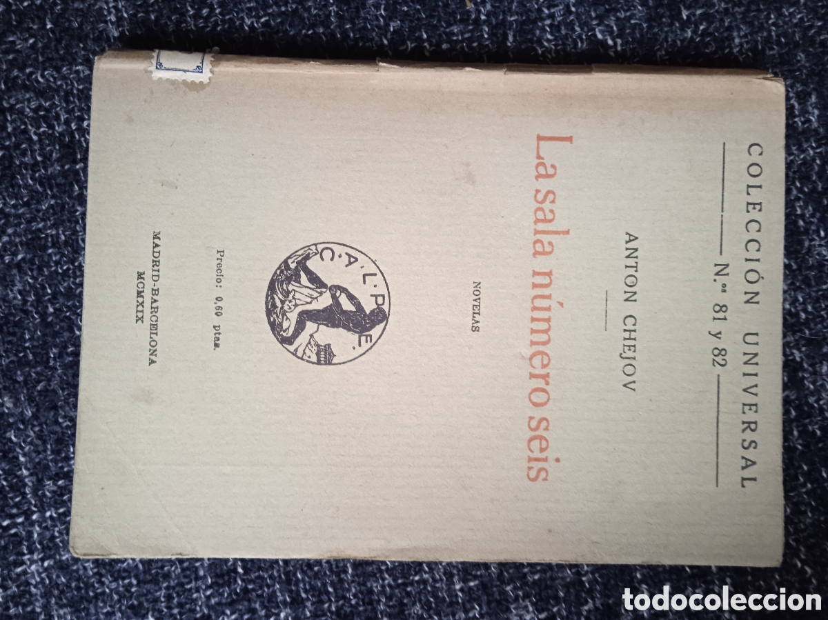 Libros antiguos: La sala numero seis / Anton Chejov -ED. CALPE, 1919 - COLECCION UNIVERSAL