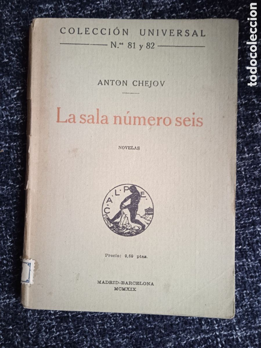 Libros antiguos: La sala numero seis / Anton Chejov -ED. CALPE, 1919 - COLECCION UNIVERSAL