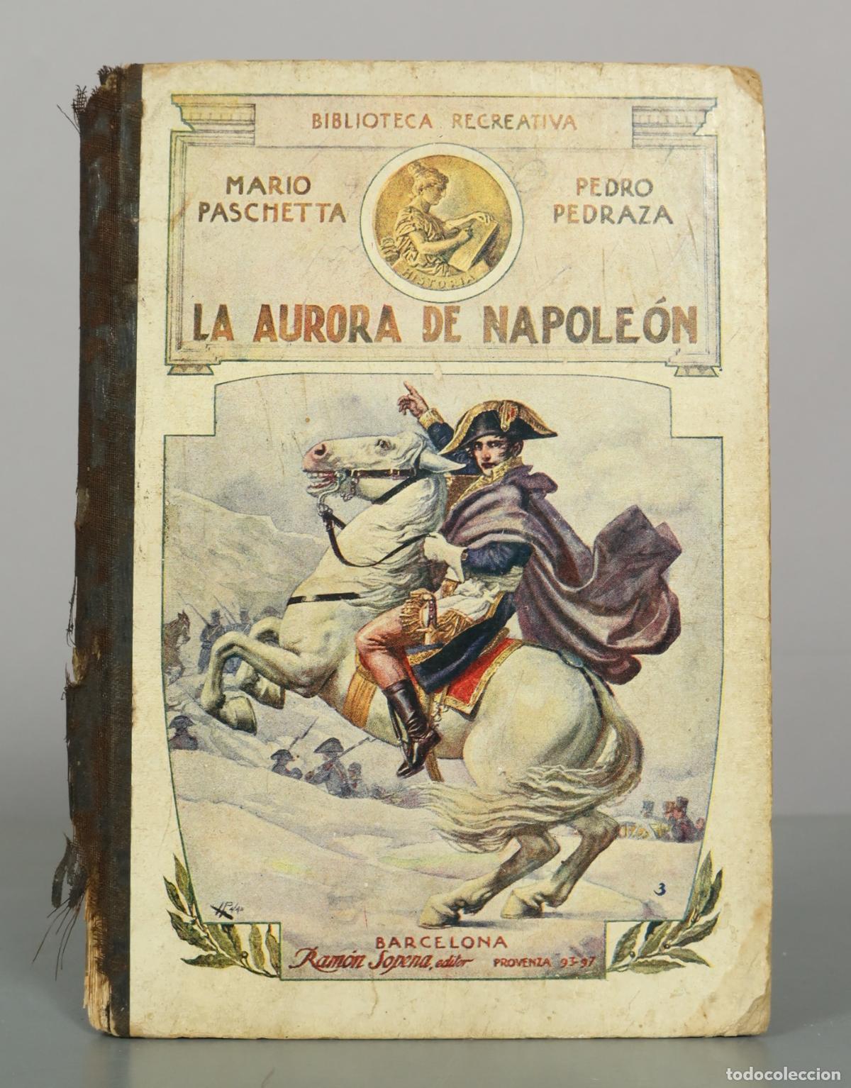 Libros antiguos: La Aurora de Napole&oacute;n - Mario Paschetta, Pedro Pedraza - Ram&oacute;n Sopena