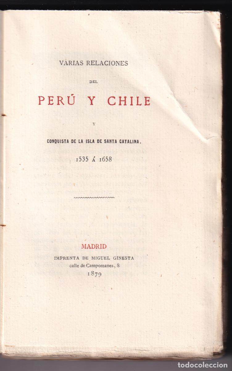 Libros antiguos: VARIAS RELACIONES DEL PER&Uacute; Y CHILE Y CONQUISTA DE SANTA CRISTINA, 1535 A 1658. MADRID, 1879