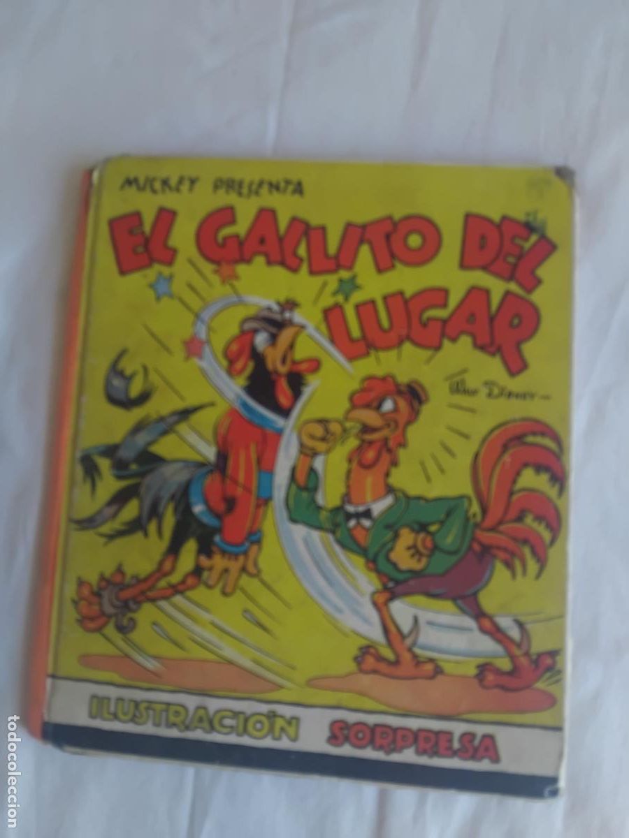 Libros antiguos: EL GALLITO DEL LUGAR. WALT DISNEY. ILUSTRACION SORPRESA. EDITORIAL MOLINO.