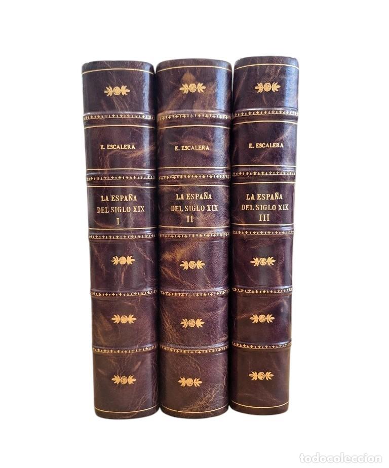 Libros antiguos: Escalera, E. & Gonz&aacute;lez Llana, M.- LA ESPA&Ntilde;A DEL SIGLO XIX (I-II-III)