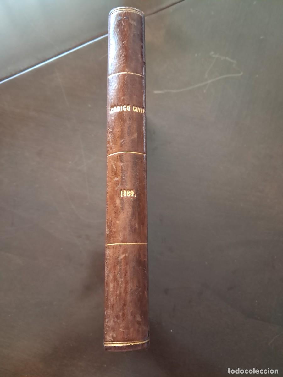 Libros antiguos: C&Oacute;DIGO CIVIL 1889 &ndash; EDICI&Oacute;N OFICIAL REFORMADA &ndash; MADRID &ndash; MINISTERIO DE GRACIA Y JUSTICIA