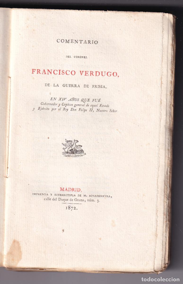 Libros antiguos: FRANCISCO VERDUGO: COMENTARIOS DE LA GUERRA DE FRISIA. 1872. LIBROS ESPA&Ntilde;OLES RAROS Y CURIOSOS