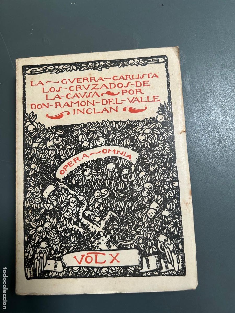 Libros antiguos: LA GUERRA CARLISTA. LOS CRUZADOS DE LA CAUSA. RAM&Oacute;N DEL VALLE INCL&Aacute;N.