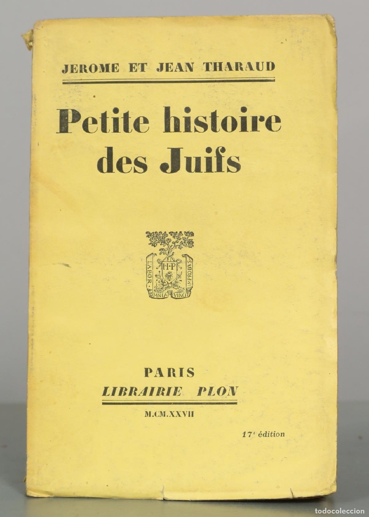 Libros antiguos: Petite histoire des Juifs - J&eacute;r&ocirc;me et Jean Tharaud - Librairie Plon