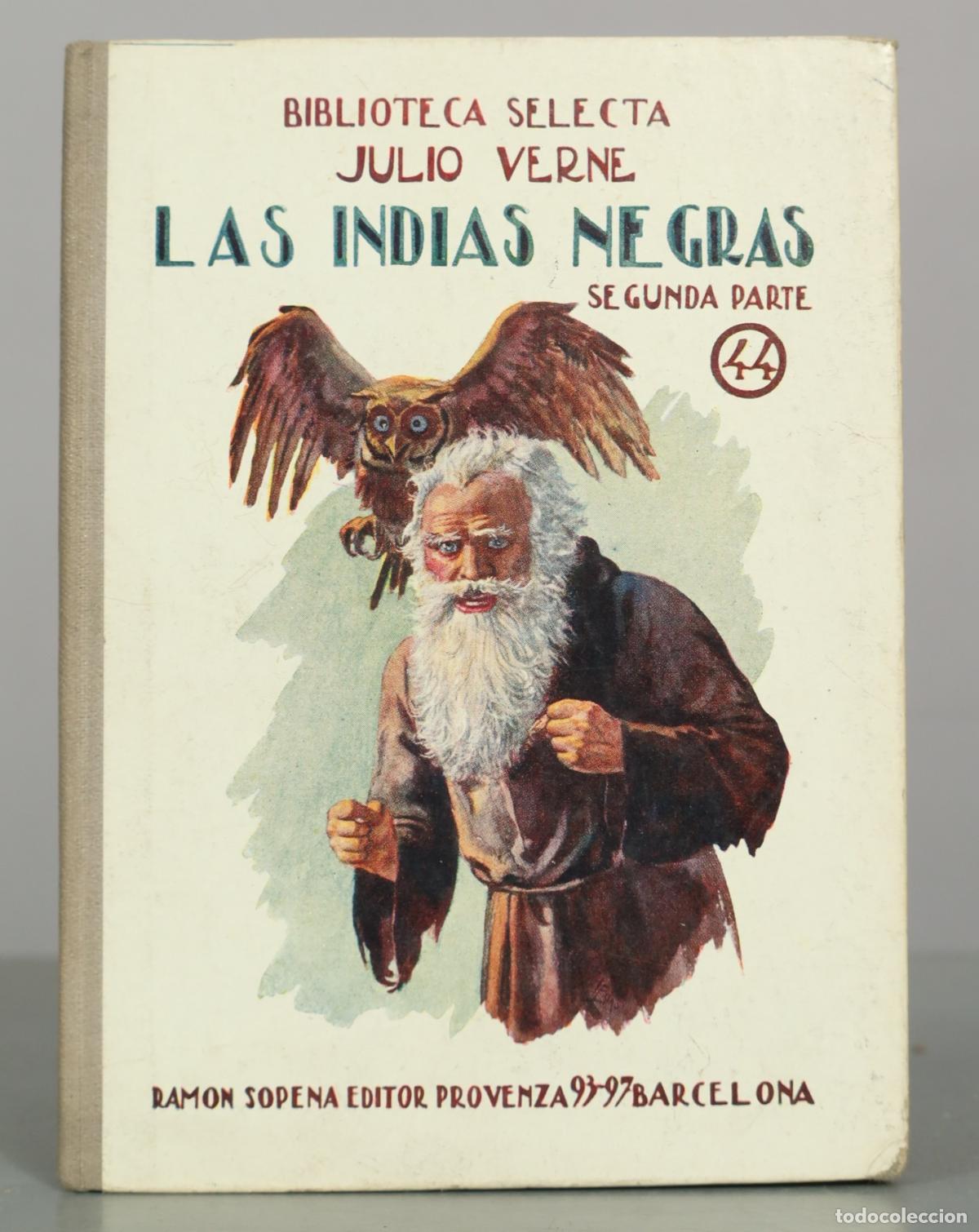 Libros antiguos: Las Indias negras - Segunda parte - Julio Verne - Ram&oacute;n Sopena Editor