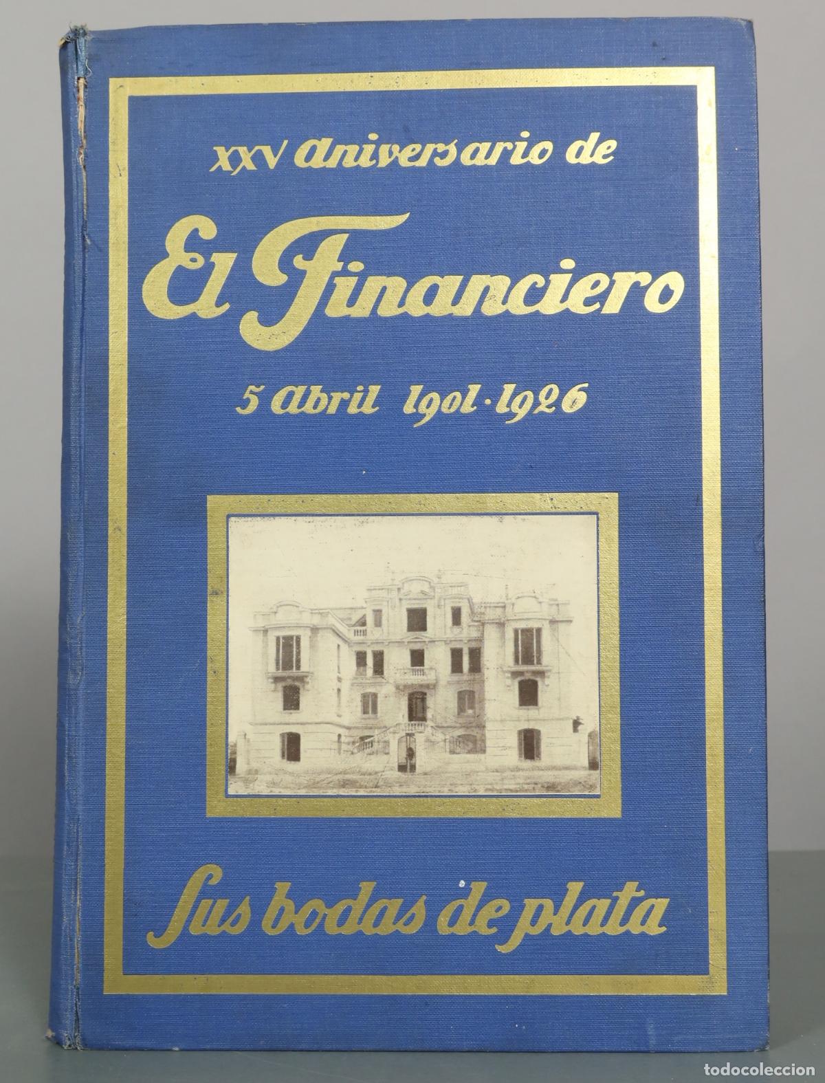 Libros antiguos: XXV Aniversario de El Financiero - Sus bodas de plata