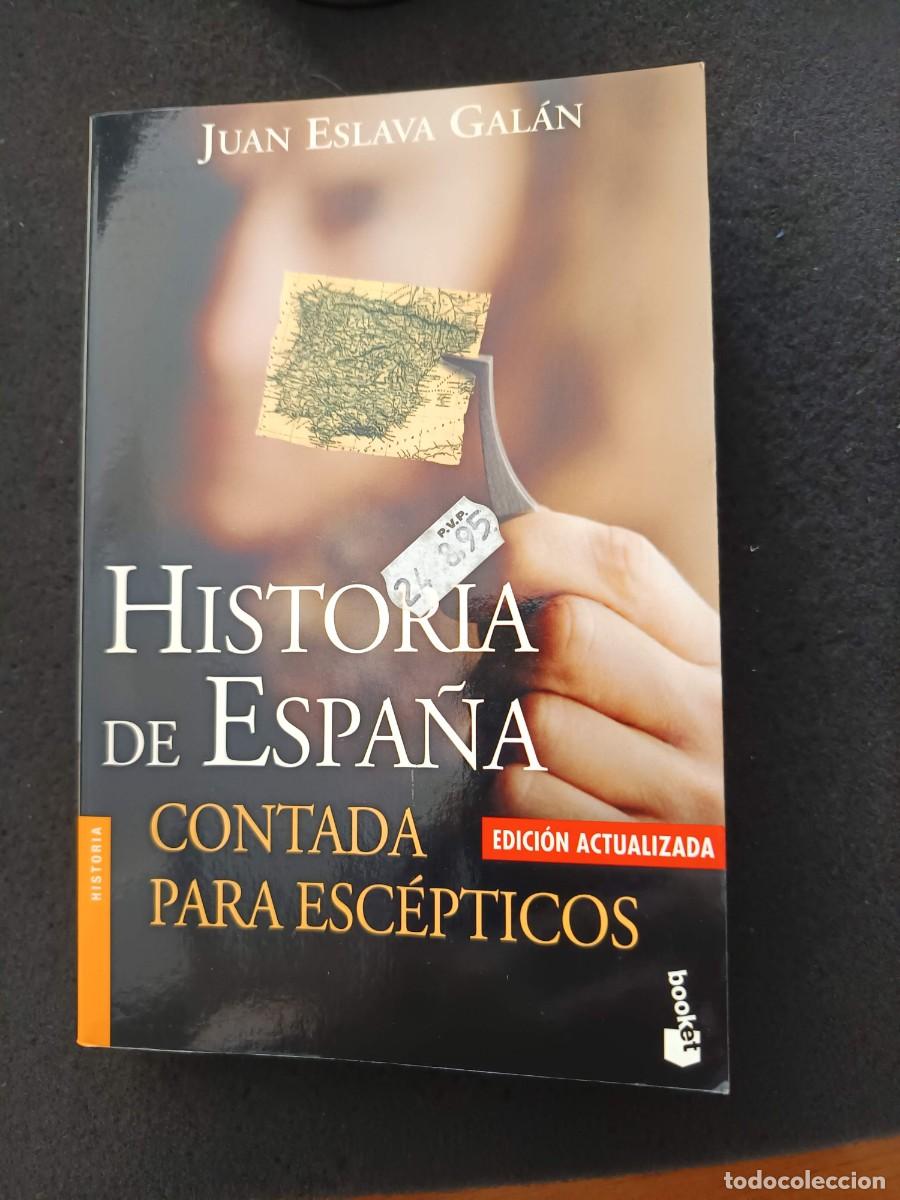 Libros antiguos: JUAN ESLAVA GAL&Aacute;N: HISTORIA DE ESPA&Ntilde;A CONTADA PARA EXC&Eacute;PTICOS. EDICI&Oacute;N ACTUALIZADA