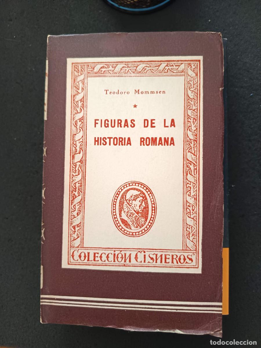 Libros antiguos: TEODORO MOMMSEN: FIGURAS DE LA HISTORIA ROMANA. COLECCI&Oacute;N CISNEROS, 87