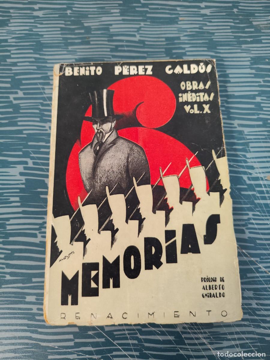 Libros antiguos: MEMORIAS,VOL.X, BENITO PEREZ GALDOS, EDITORIAL RENACIMIENTO,1930,237 P&Aacute;GINAS.