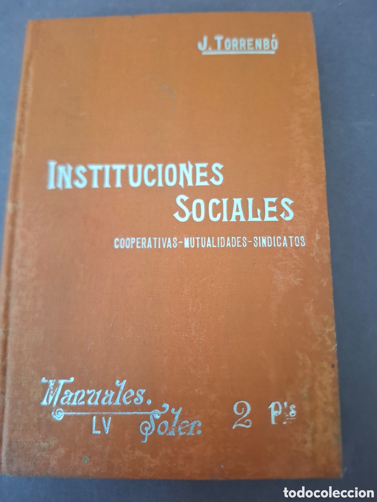 Libros antiguos: Instituciones sociales - J. Torremb&oacute; - ppios siglo XX