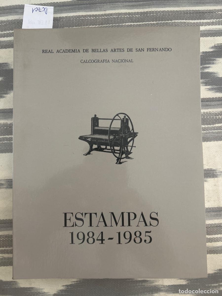 Libros antiguos: ESTAMPAS 1984 1985, REAL ACADEMIA DE BELLAS ARTES DE SAN FERNANDO, CALCOFRAFIA NACIONAL