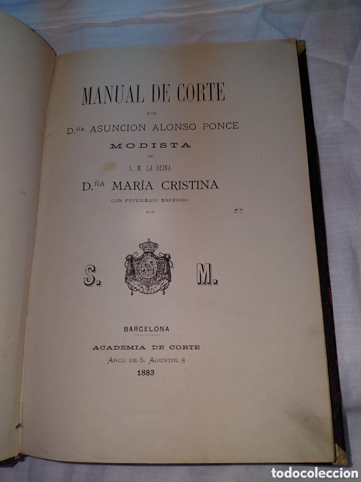 Libros antiguos: MANUAL DE CORTE. ASUNCION ALONSO PONCE.MODISTA DE LA REINA MARIA CRISTINA.BARCELONA 1883