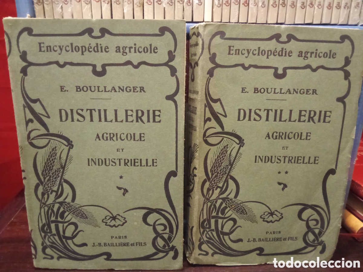 Libros antiguos: DISTILLERIE AGRICOLE ET INDUSTRIELLE - E. BOULLANGER - Encyclopedie agricole