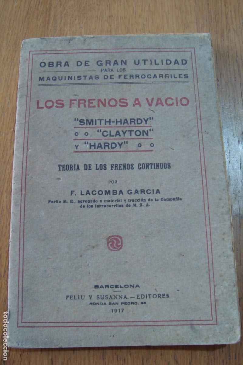 Antiquarische B&uuml;cher: LACOMA GARCIA. LOS FRENOS AL VACIO SMITH-HARDY, CLAYTON. PARA MAQUINISTAS FERROCARRILES 1917.