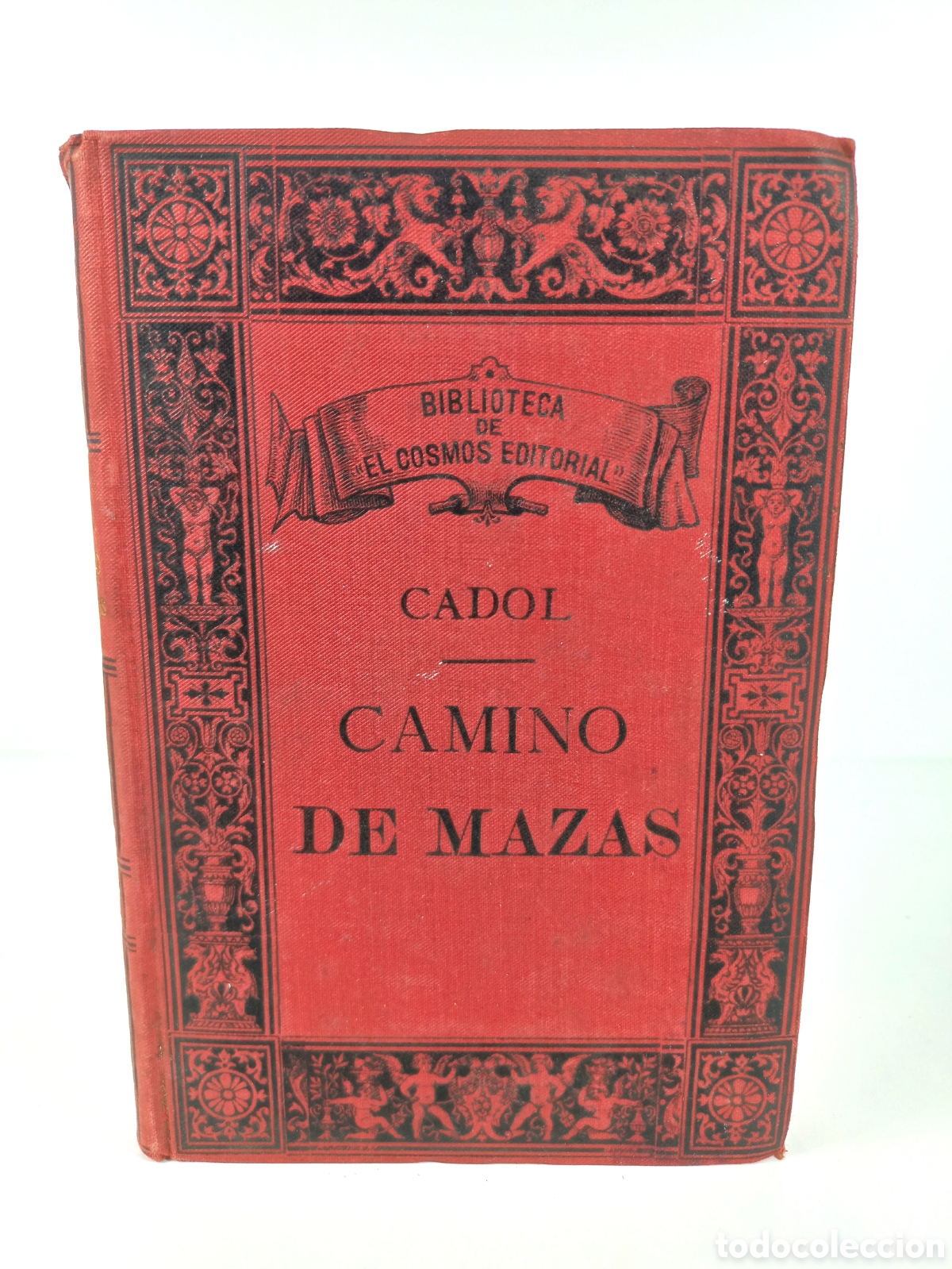 Libros antiguos: El camino de Mazas. Eduard Cadol. El Cosmos Editorial, 1890.