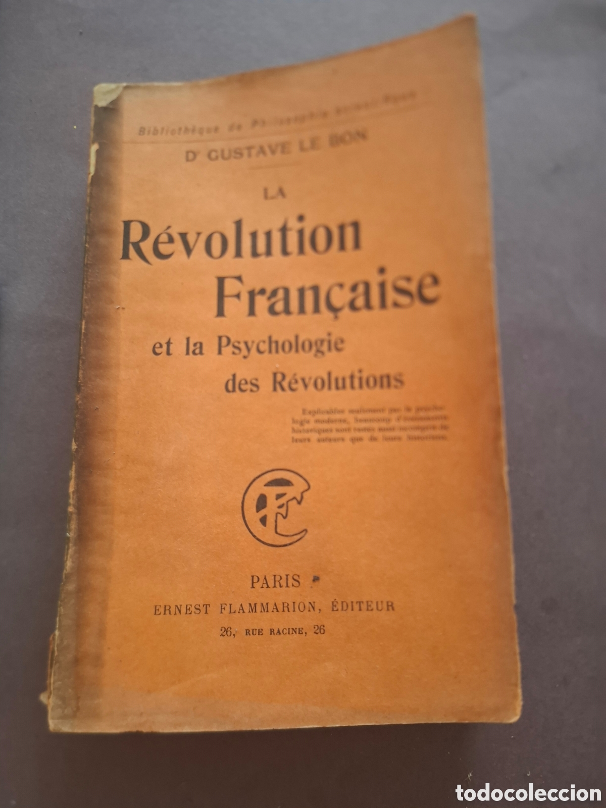 Libros antiguos: La Revoluci&oacute;n Francesa - Gustave Le Bon - 1912- ( en Franc&eacute;s)